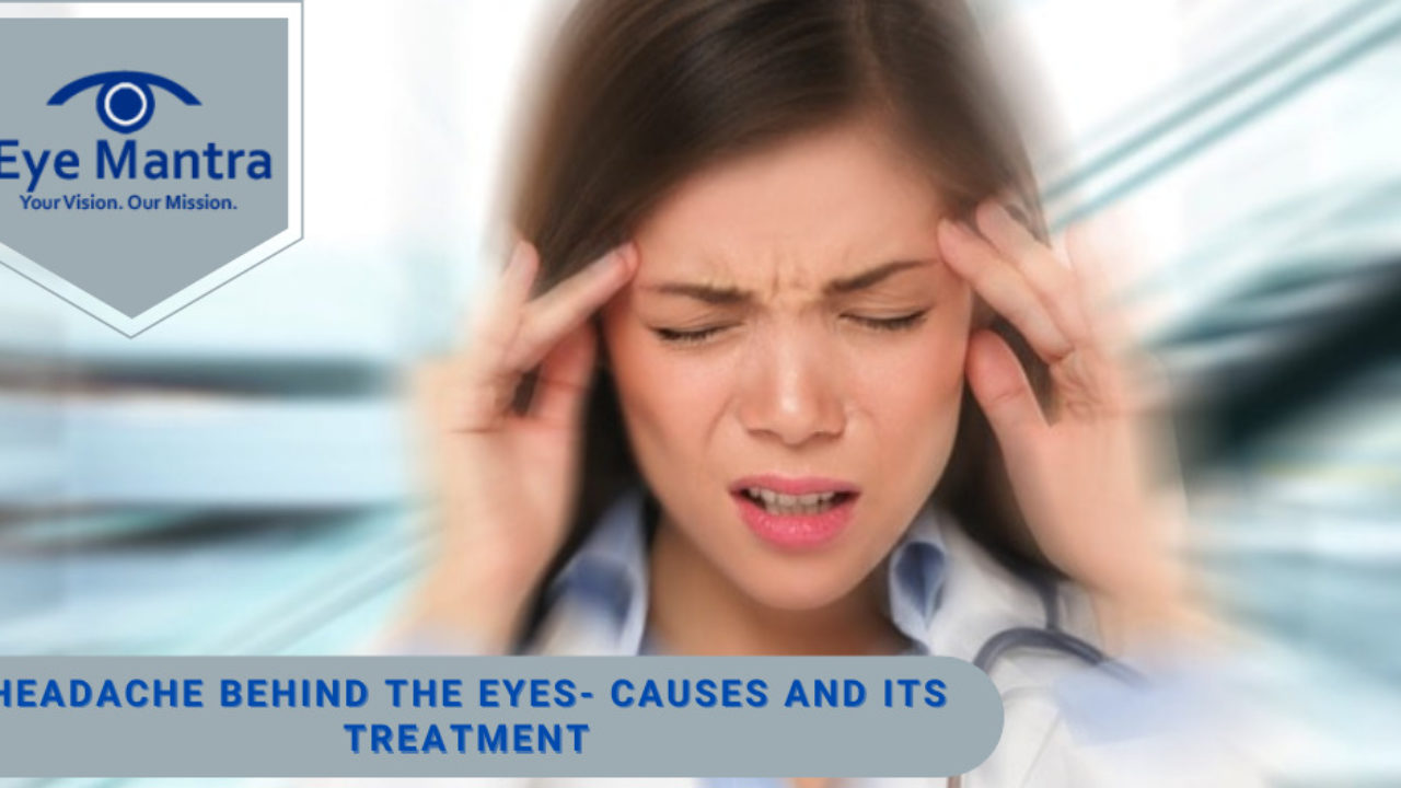 Headache Behind The Eyes Its Causes And Treatment