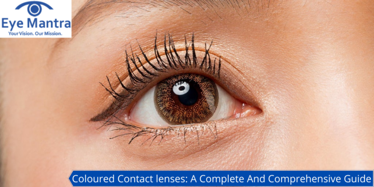 Colour Contact lenses: A Complete And Comprehensive Guide