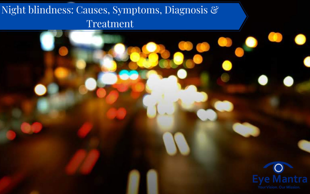 night-blindness-causes-symptoms-diagnosis-treatment