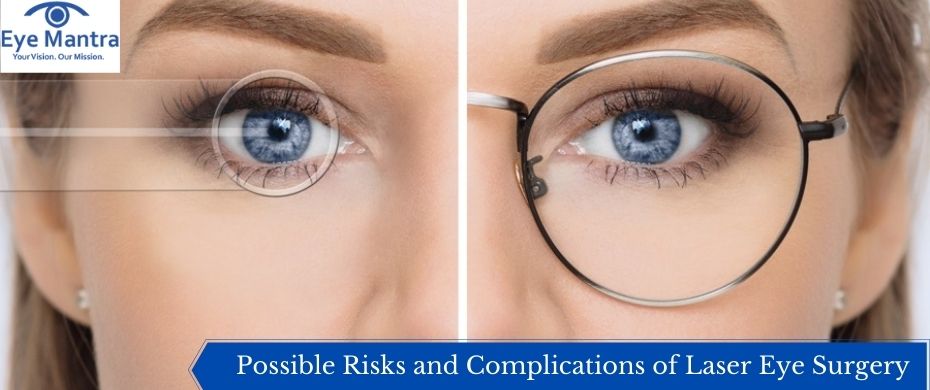 Possible Risks and Complications of Laser Eye Surgery
