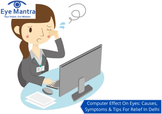 Computer Effect on Eyes: Causes, Symptoms & Tips for Relief in Delhi