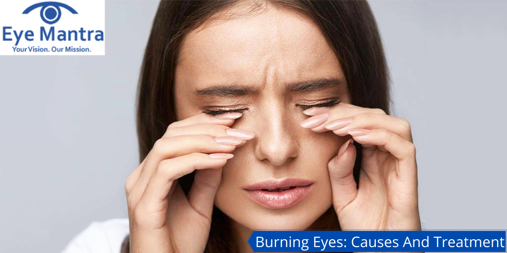 Burning Eyes: Causes And Treatment