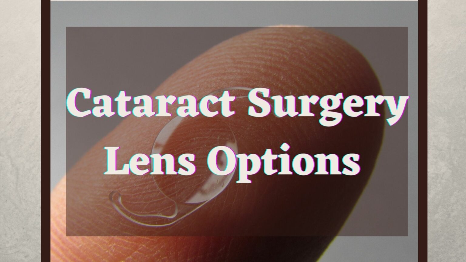 Cataract Surgery Lens Options 1536x864 