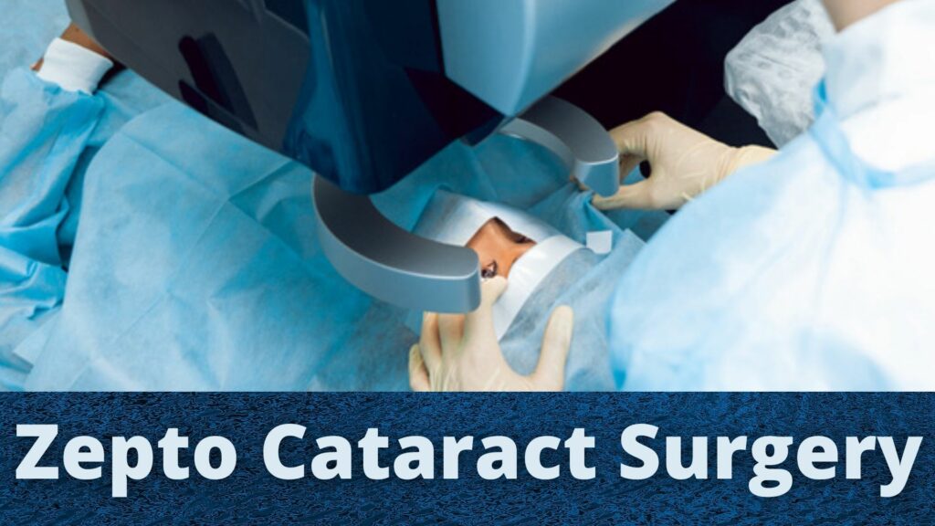 Zepto Cataract Surgery