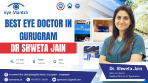 best eye doctor in gurugram