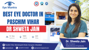 best eye doctor in paschim vihar